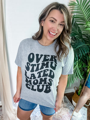 Overstimulated Moms Club Tee